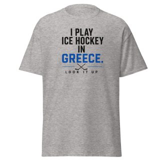 I Play Ice Hockey in GREECE - classic tee